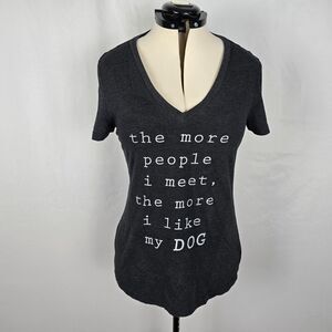 Fuego Graphic Tee Women's L Black the more people i meet, the more i like my DOG